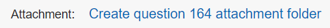 Create a new attachment folder link for already created Questions.